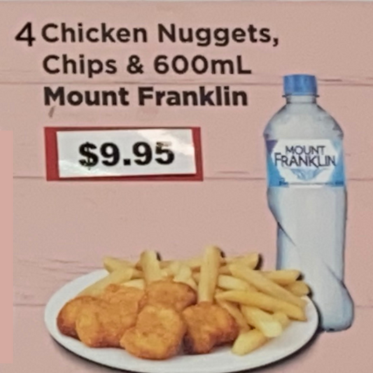 4 Chicken Nuggets, Chips & 600ml Mount Franklin Water Meal Deal